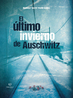 cover image of El último invierno de Auschwitz